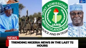 Trending Nigeria News in the last 72 hours