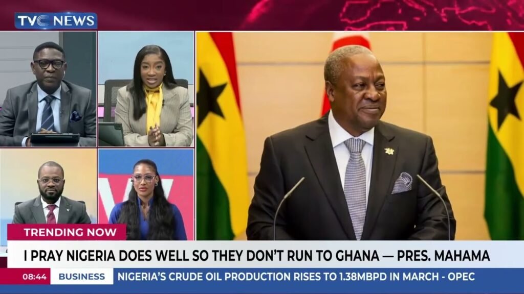 Trending Now: I Pray Nigeria Does Well So They Don’t Run To Ghana – Pres Mahama + More