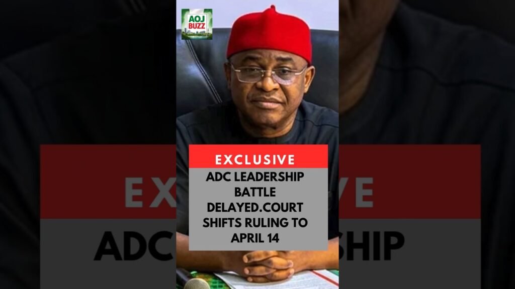 COURT SHIFTS ADC LEADERSHIP RULING TO APRIL 14 #nigerianews #adc #davidmark #aregbesola