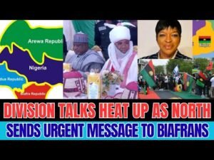 Nigeria on the Brink? North Urges Biafrans to Return Home Amid Rising Tensions