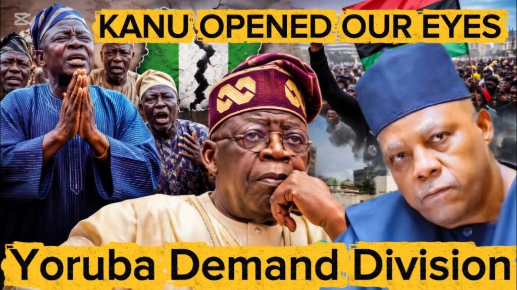 Yoruba Begs For Nigeria Division, Tinubu Latest News, Kanu Biafra Update & Abuja Protest