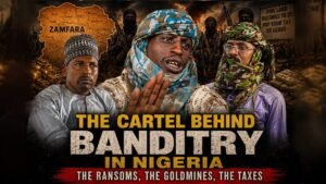 The Cartel Behind Banditry in Nigeria