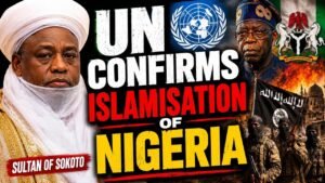 Breaking News: UN Just Confirms That Islamisation Is Taken Place In Nigeria – Okocha Happy Marcel