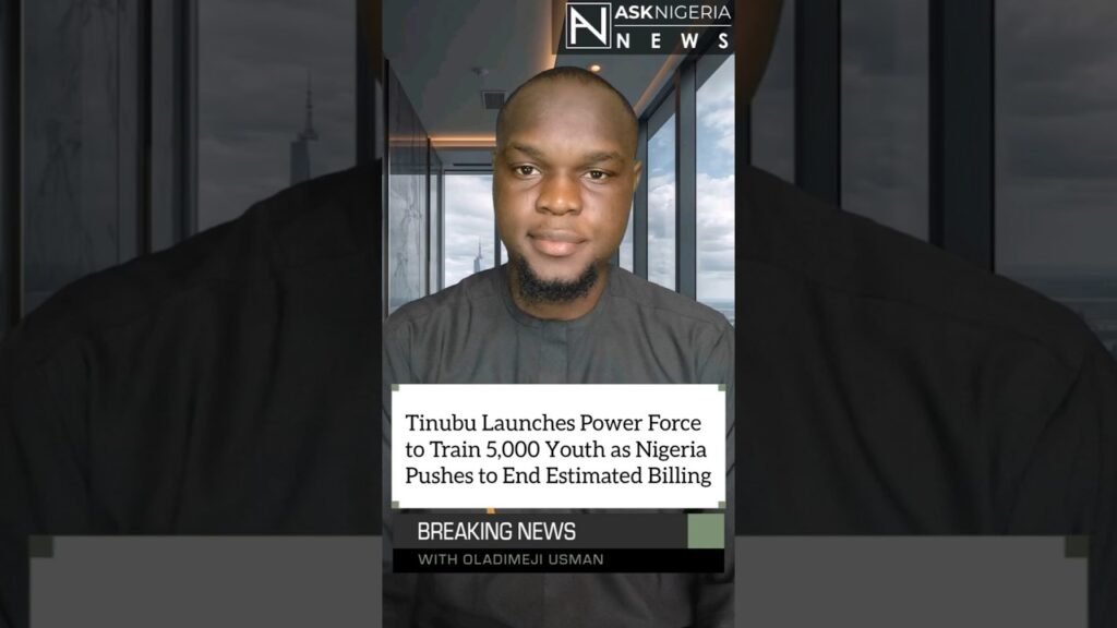 Tinubu Launches Power Force to Train 5,000 Youth as Nigeria Pushes to End | Ask Nigeria News! Tinubu Launches Power Force to Train 5,000 Youth as Nigeria Pushes to End | Ask Nigeria News!
