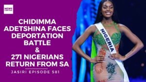 Chidimma Adetshina Faces Deportation Battle | 271 Nigerians Return From South Africa Chidimma Adetshina Faces Deportation Battle | 271 Nigerians Return From South Africa