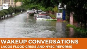 Lagos Floods Worsen Traffic Chaos While Nigeria Unveils New NYSC Reform Package Lagos Floods Worsen Traffic Chaos While Nigeria Unveils New NYSC Reform Package