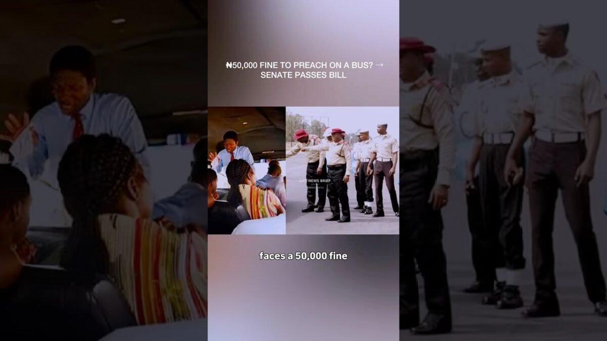 Nigeria Senate Passes ₦50,000 Fine for Bus Preaching & Hawking #FRSC #nigeriannews Nigeria Senate Passes ₦50,000 Fine for Bus Preaching & Hawking #FRSC #nigeriannews