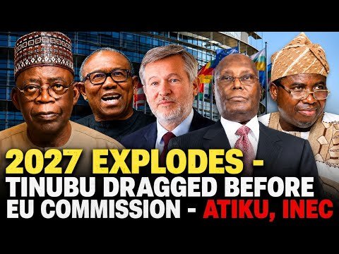 2027 Explodes – Tinubu Dragged Before EU Commission – INEC Documents, Atiku’s Lawyer, 0,000. 2027 Explodes – Tinubu Dragged Before EU Commission – INEC Documents, Atiku’s Lawyer, 0,000.
