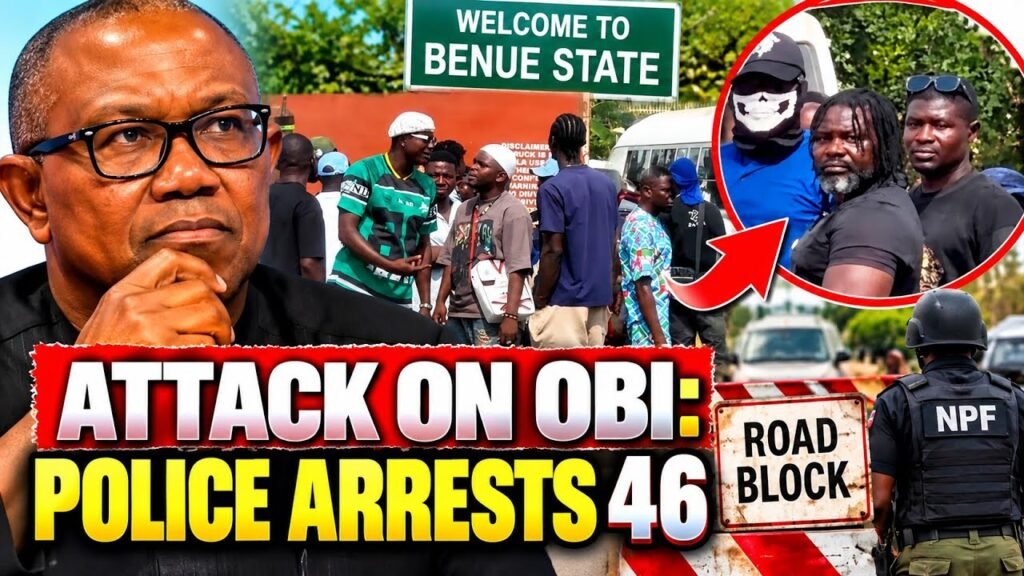 Peter Obi: 46 Arrested Over Benue Attack – Okocha Happy Marcel Peter Obi: 46 Arrested Over Benue Attack – Okocha Happy Marcel