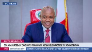 Gov. Mbah Urges APC Candidates To Campaign With Visible Impacts Of Administration Gov. Mbah Urges APC Candidates To Campaign With Visible Impacts Of Administration