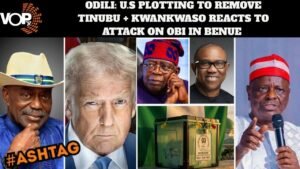 ODILI: U.S PLOTTING REGIME CHANGE IN NIGERIA + KWANKWASO REACTS TO ATTACK ON OBI IN BENUE ODILI: U.S PLOTTING REGIME CHANGE IN NIGERIA + KWANKWASO REACTS TO ATTACK ON OBI IN BENUE