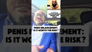 Penis Enlargement: Is It Worth The Risk? #news #newstelly #nigeria #uknews #shorts Penis Enlargement: Is It Worth The Risk? #news #newstelly #nigeria #uknews #shorts