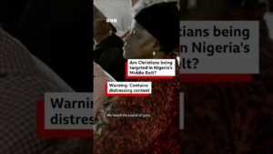 Are Christians Being Targeted in Nigeria’s Middle Belt? – BBC Africa Eye Are Christians Being Targeted in Nigeria’s Middle Belt? – BBC Africa Eye