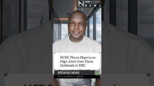 NCDC Places Nigeria on High Alert Over Ebola Outbreak in DRC | Ask Nigeria News! NCDC Places Nigeria on High Alert Over Ebola Outbreak in DRC | Ask Nigeria News!