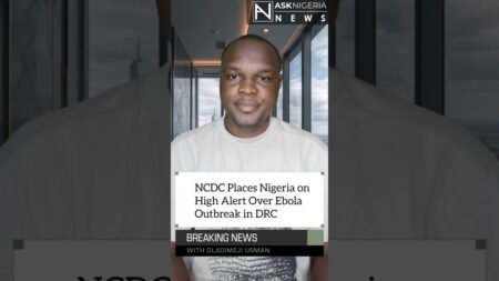 NCDC Places Nigeria on High Alert Over Ebola Outbreak in DRC | Ask Nigeria News! NCDC Places Nigeria on High Alert Over Ebola Outbreak in DRC | Ask Nigeria News!