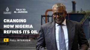 Aliko Dangote: Refining Nigeria’s oil, helping Africa, and creating wealth | Talk to Al Jazeera Aliko Dangote: Refining Nigeria’s oil, helping Africa, and creating wealth | Talk to Al Jazeera