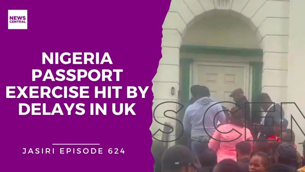 Nigeria Passport Crisis: UK Applicants Left Waiting Nigeria Passport Crisis: UK Applicants Left Waiting