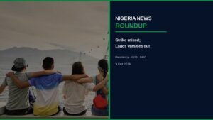 Nigeria News Round-up 3 Oct 2026: Strike Mixed, Lagos Varsities Out, Presidency Reply Nigeria News Round-up 3 Oct 2026: Strike Mixed, Lagos Varsities Out, Presidency Reply