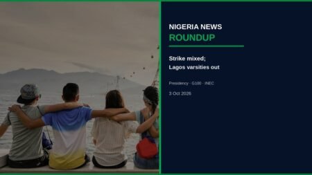 Nigeria News Round-up 3 Oct 2026: Strike Mixed, Lagos Varsities Out, Presidency Reply Nigeria News Round-up 3 Oct 2026: Strike Mixed, Lagos Varsities Out, Presidency Reply