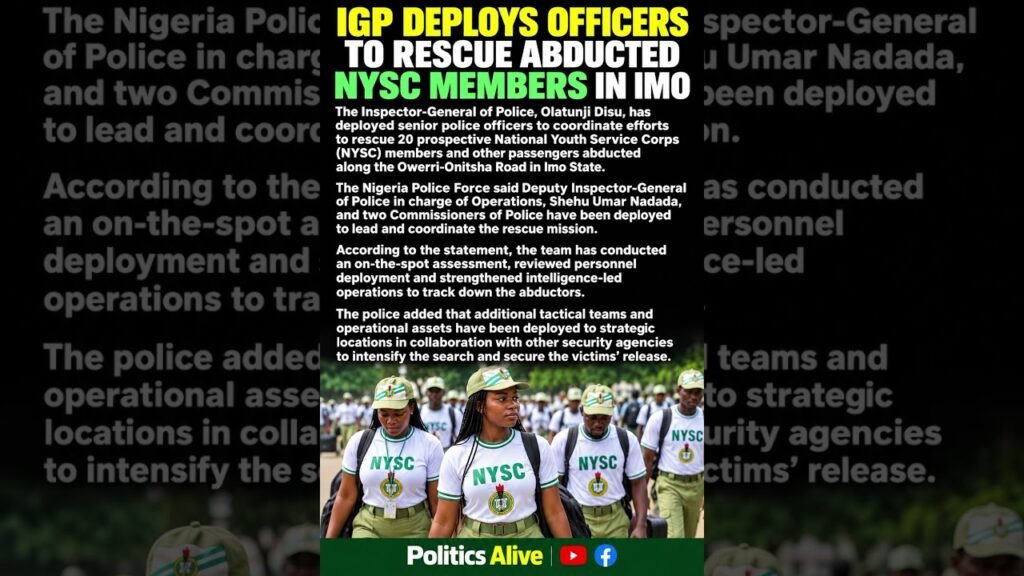 IGP Deploys Officers To Rescue Abducted NYSC Members In Imo IGP Deploys Officers To Rescue Abducted NYSC Members In Imo