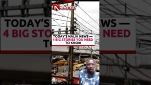 TODAY’S NAIJA NEWS — 4 BIG STORIES YOU NEED TO KNOW #nigerianews #trending #viral #fyp