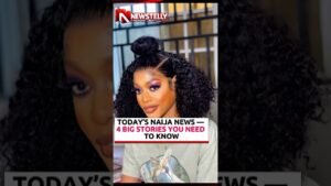 TODAY’S NAIJA NEWS — 4 BIG STORIES YOU NEED TO KNOW  #trendingreels #Nigerianews #ViralNews