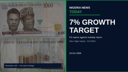 Nigeria Targets 7% Growth, Rules Out Fuel Subsidy Return | Nigeria News Today